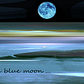 ONCE IN A BLUE MOON